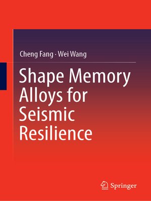 cover image of Shape Memory Alloys for Seismic Resilience